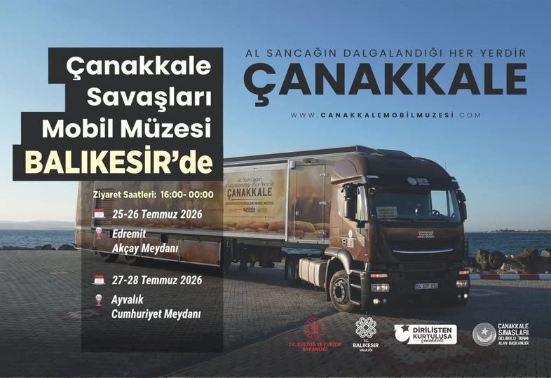 Çanakkale Savaşları Mobil Müzesi Balıkesir’de